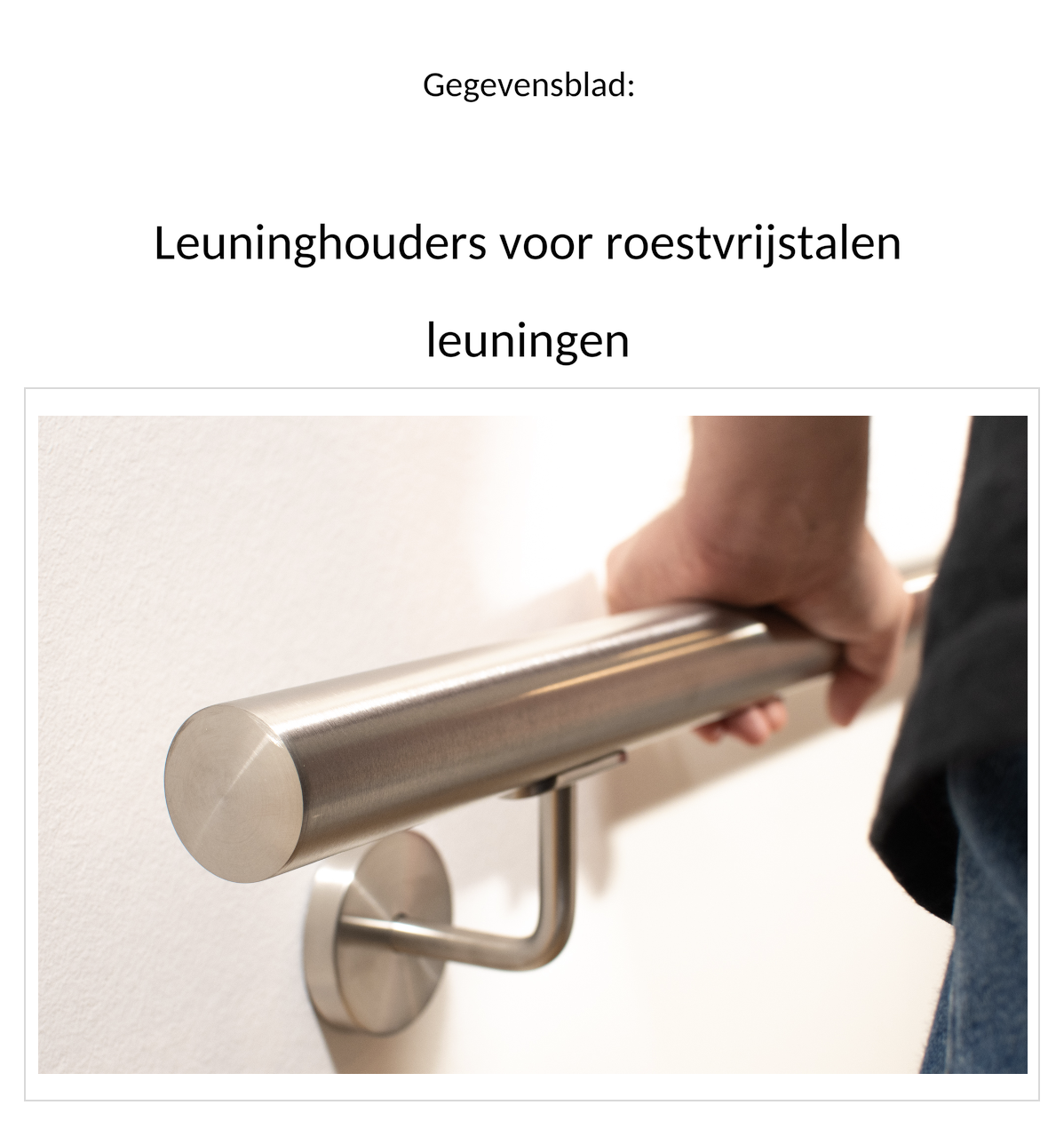 Gegevensblad leuninghouders voor roestvrijstalen leuningen: titelpagina met hand op ronde rvs-leuning met wandhouder