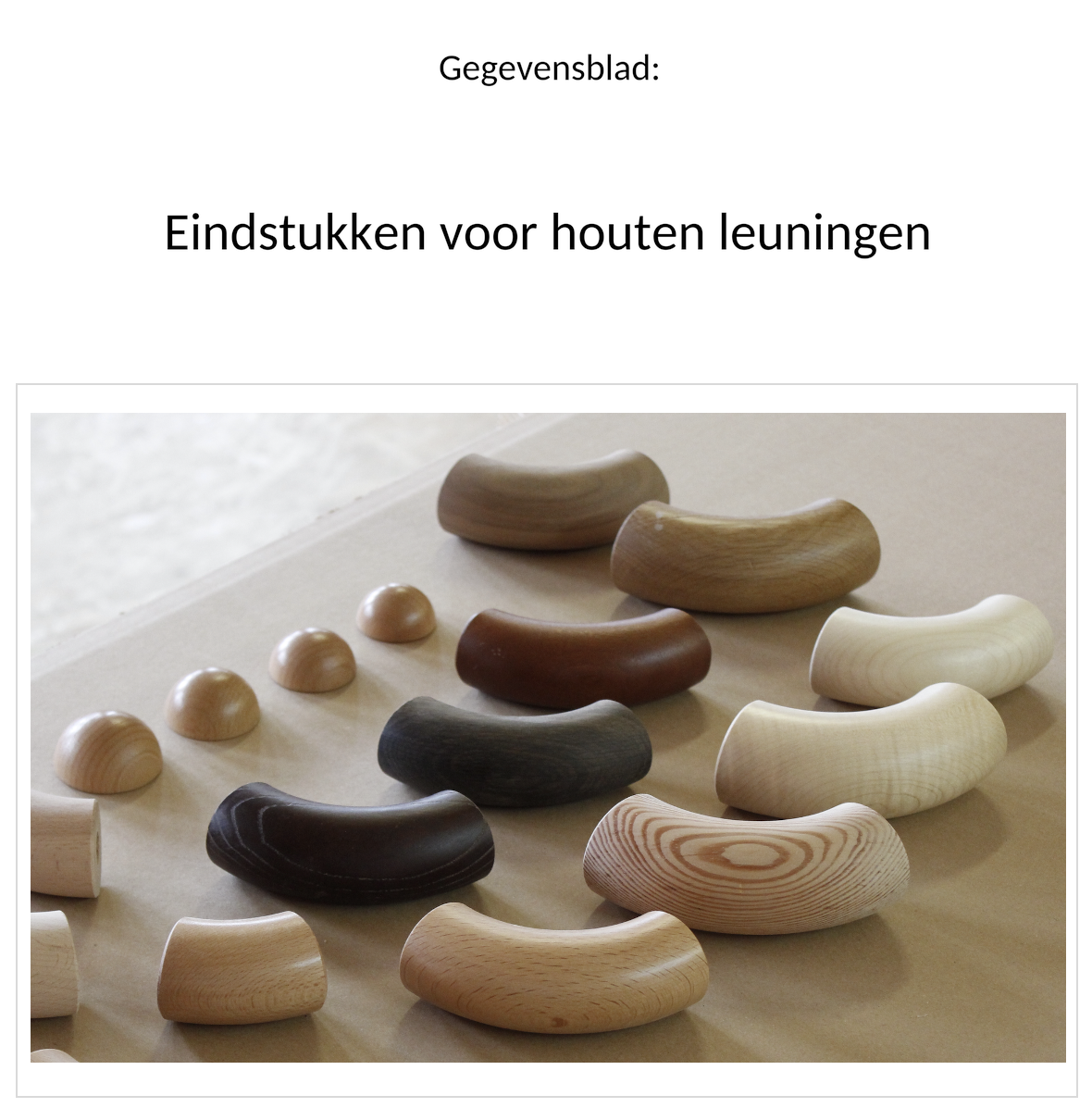 Gegevensblad eindstukken voor houten leuningen: titelpagina met eindbochten en halve bollen in diverse houtsoorten en kleuren